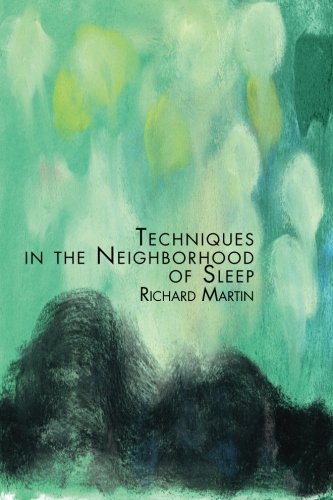 Techniques In The Neighborhood Of Sleep [Paperback]