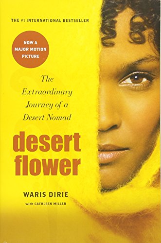 Desert Flower: The Extraordinary Journey Of A Desert Nomad [Paperback]