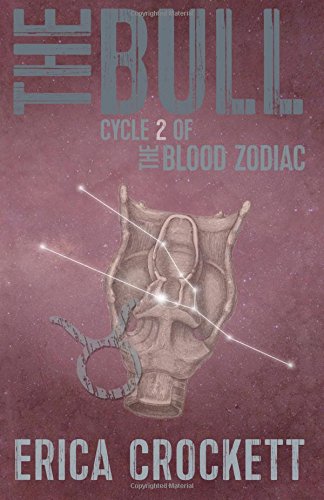 The Bull Cycle 2 Of The Blood Zodiac (volume 2) [Paperback]