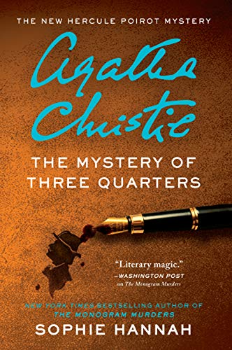 The Mystery of Three Quarters: The New Hercule Poirot Mystery [Paperback]