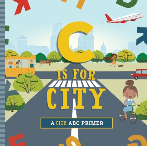 C Is for City [Board book]