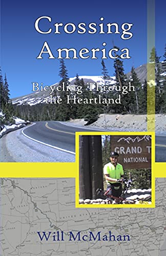 Crossing America Bicycling Through The Heartland [Paperback]