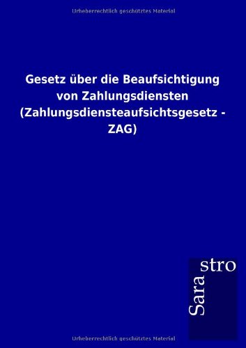 Gesetz ber Die Beaufsichtigung Von Zahlungsdiensten [Paperback]