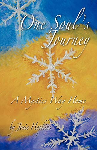 One Soul's Journey, A Mystics Way Home [Paperback]