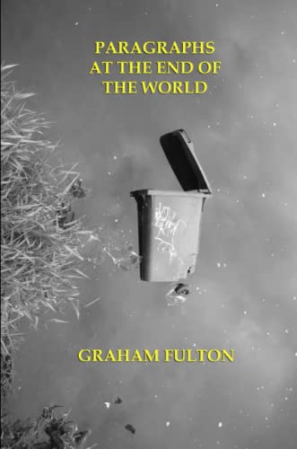 Paragraphs At The End Of The World [Paperback]