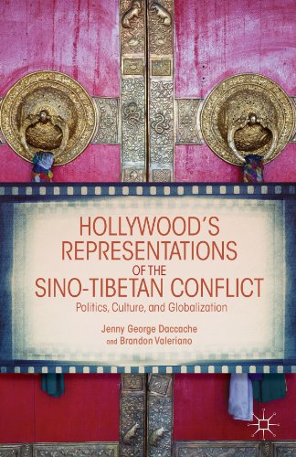 Hollywood's Representations of the Sino-Tibetan Conflict: Politics, Culture, and [Hardcover]