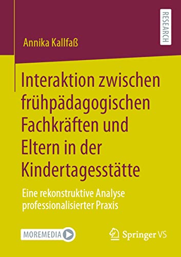 Interaktion zwischen frhpdagogischen Fachkrften und Eltern in der Kindertages [Paperback]