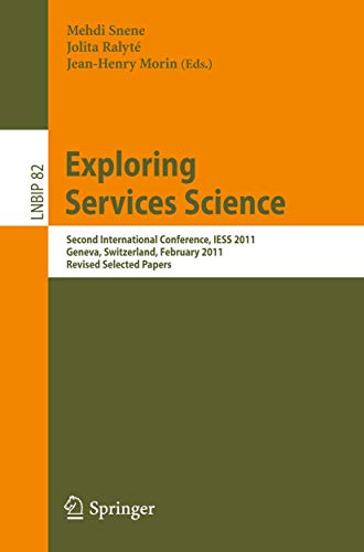 Exploring Services Science Second International Conference, IESS 2011, Geneva,  [Paperback]