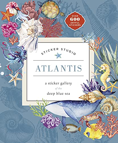 Sticker Studio: Atlantis: A Sticker Gallery of the Deep Blue Sea [Hardcover]