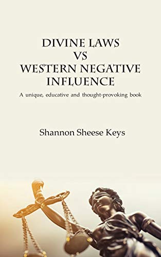 Divine Laws vs Western Negative Infulence A unique, educative and thought-provo [Paperback]