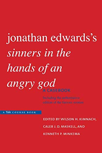 Jonathan Edards&39s &quotSinners in the Hands of an Angry God" A Caseb [Paperback]