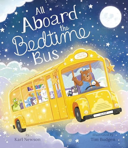 All Aboard the Bedtime Bus [Hardcover]