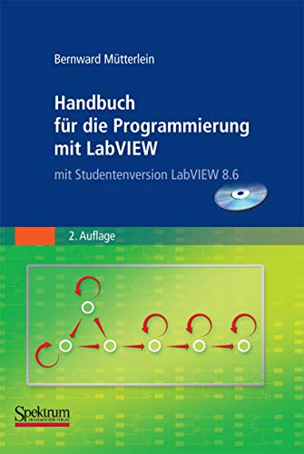 Handbuch fr die Programmierung mit LabVIEW: mit Studentenversion LabVIEW 2009 [Paperback]