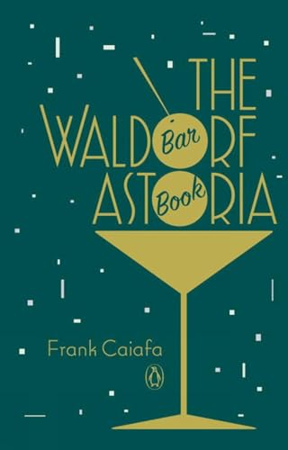 The Waldorf Astoria Bar Book [Hardcover]