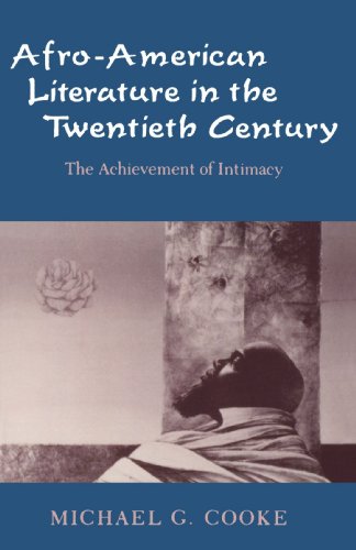 Afro-American Literature in the Tentieth Century The Achievement of Intimacy [Paperback]