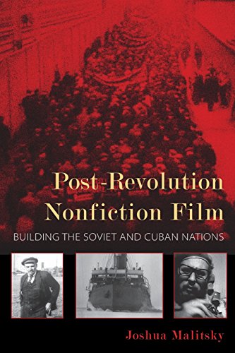 Post-Revolution Nonfiction Film Building the Soviet and Cuban Nations [Paperback]