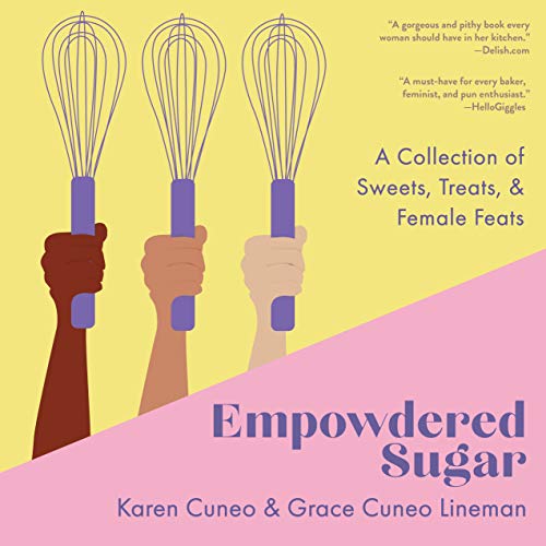 Empowdered Sugar: A Collection of Sweets, Treats, and Female Feats [Paperback]