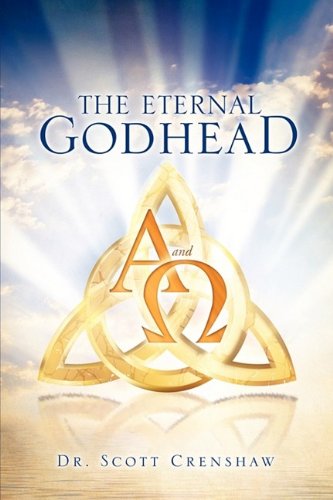 Eternal Godhead  Alpha and Omega [Paperback]