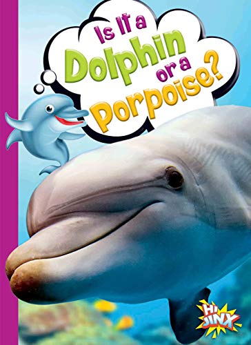 Is It a Dolphin or a Porpoise? [Paperback]