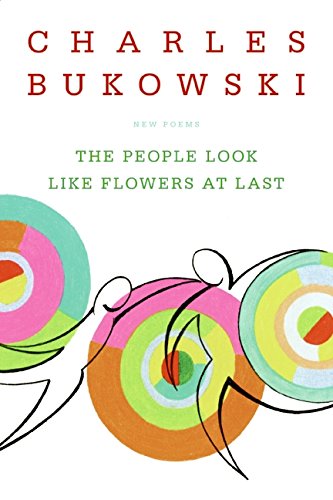 The People Look Like Flowers At Last: New Poems [Paperback]