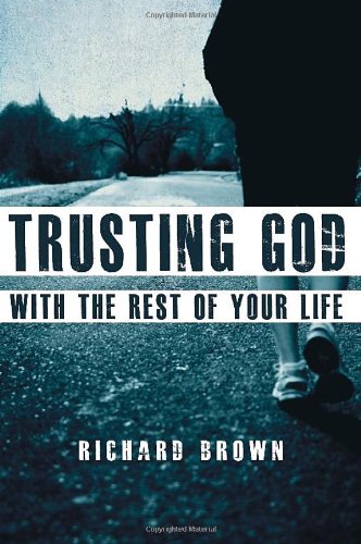 Trusting God With The Rest Of Your Life [Paperback]