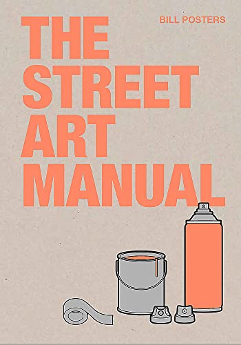 The Street Art Manual [Paperback]