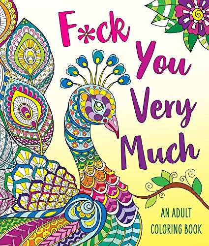 F*ck You Very Much: A Sweary Coloring Book [Paperback]