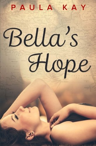 Bella's Hope (a Map For Bella) (volume 1) [Paperback]