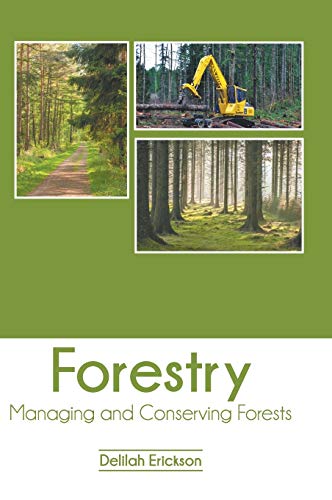 Forestry Managing and Conserving Forests [Hardcover]