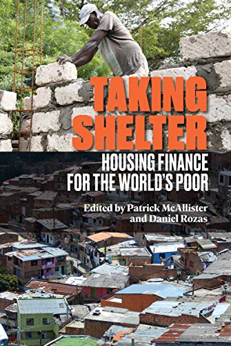 Taking Shelter Housing Finance for the Worlds Poor [Paperback]