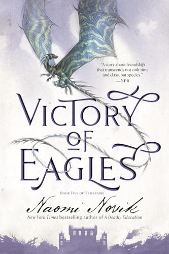 Victory of Eagles: Book Five of Temeraire [Paperback]