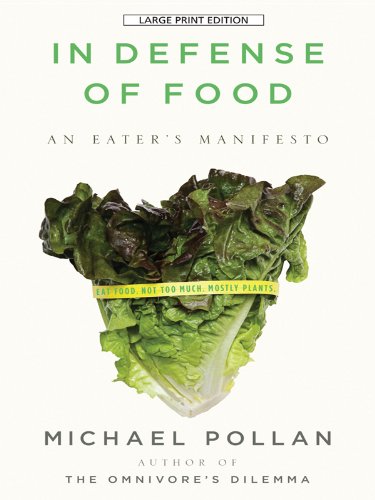 In Defense Of Food: An Eater's Manifesto [Pap