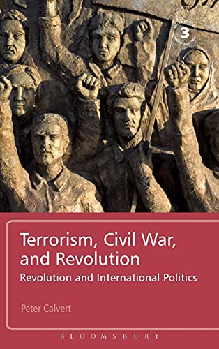 Terrorism, Civil War, and Revolution Revolution and International Politics, 3rd [Hardcover]