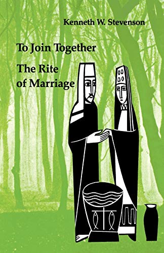 To Join Together The Rite Of Marriage (studies In The Reformed Rites Of The Chu [Paperback]