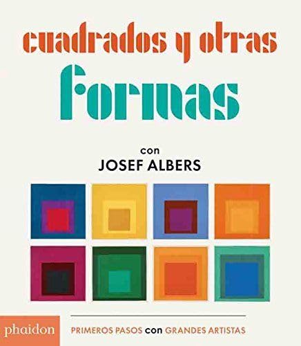 Cuadrados y Otras Formas con Josef Albers (Squares & Other Shapes with Josef [Board book]