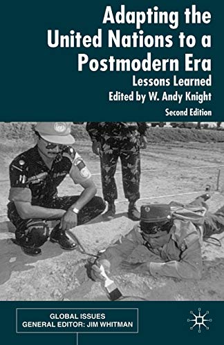 Adapting the United Nations to a Post-Modern Era: Lessons Learned [Paperback]