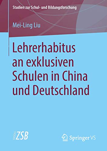 Lehrerhabitus an exklusiven Schulen in China und Deutschland [Paperback]