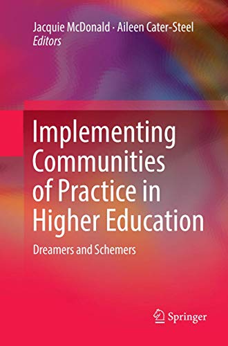 Implementing Communities of Practice in Higher Education Dreamers and Schemers [Paperback]