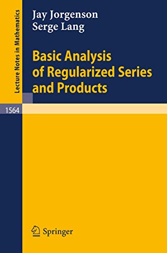 Basic Analysis of Regularized Series and Products [Paperback]