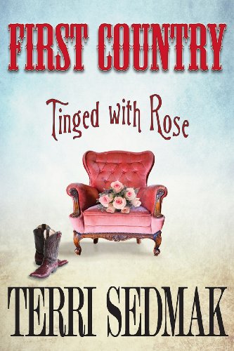 First Country Tinged With Rose (the Liberty & Property Legends) [Paperback]