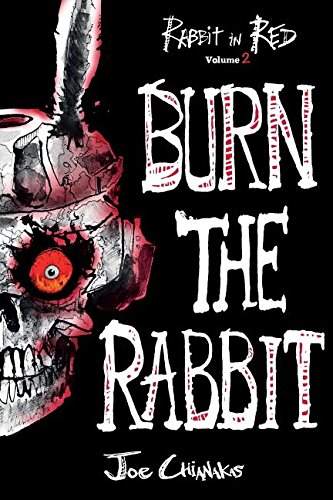 Burn The Rabbit Rabbit In Red Volume To [Paperback]