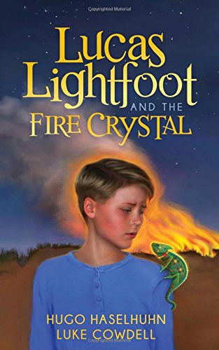 Lucas Lightfoot and the Fire Crystal [Paperback]