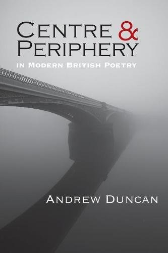 Centre And Periphery In Modern British Poetry [Paperback]