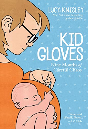 Kid Gloves: Nine Months of Careful Chaos [Paperback]