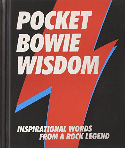 Pocket Bowie Wisdom: Inspirational Words from a Rock Legend [Hardcover]