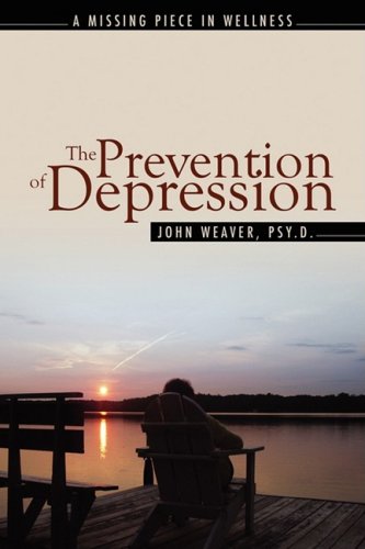 The Prevention Of Depression The Missing Piece In Wellness [Paperback]