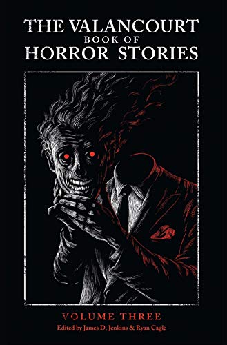 Valancourt Book of Horror Stories, Volume Three [Hardcover]