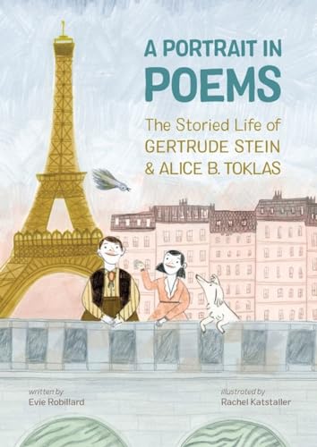 A Portrait in Poems: The Storied Life of Gertrude Stein and Alice B. Toklas [Hardcover]