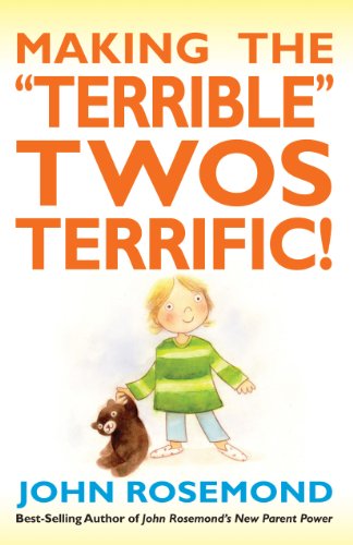 Making the "Terrible" Twos Terrific! [Paperback]