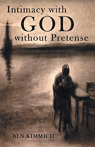 Intimacy With God Without Pretense [Paperback]